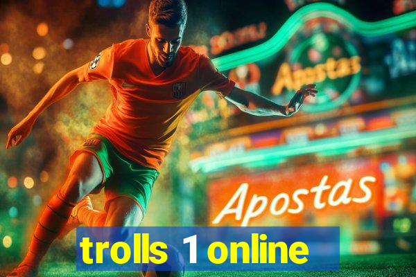 trolls 1 online